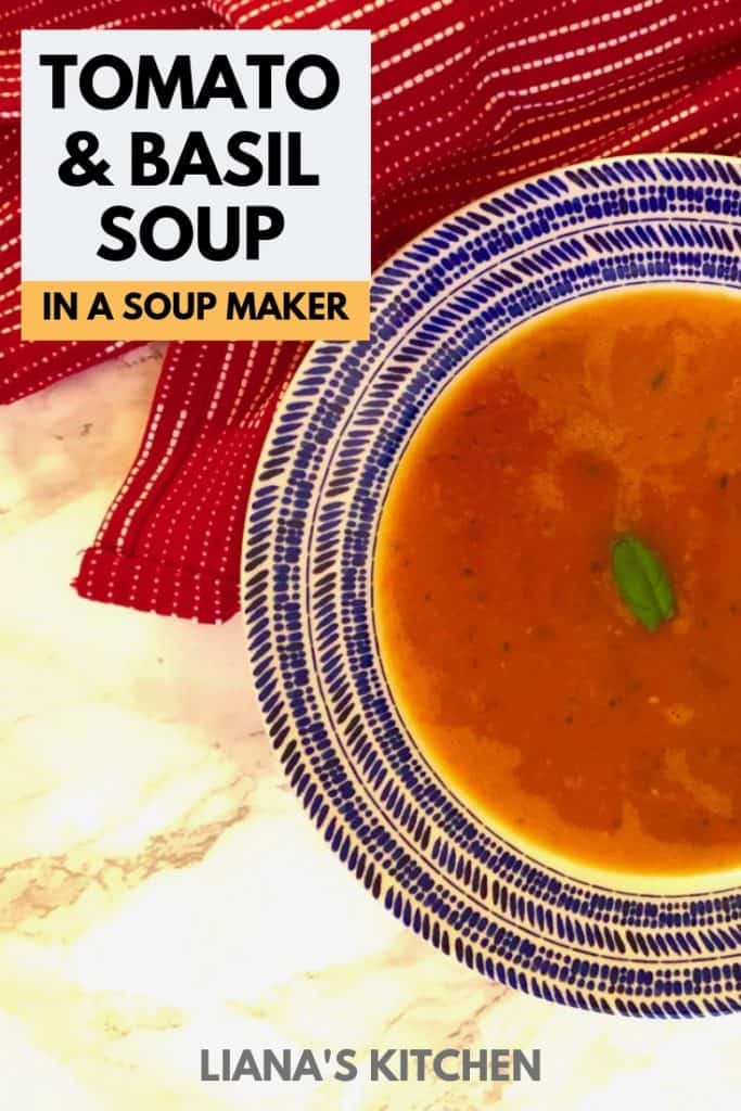 Tomato Basil Soup In A Soup Maker Liana s Kitchen