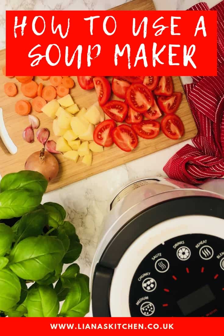 The Beginners Guide To Using A Soup Maker Liana's Kitchen