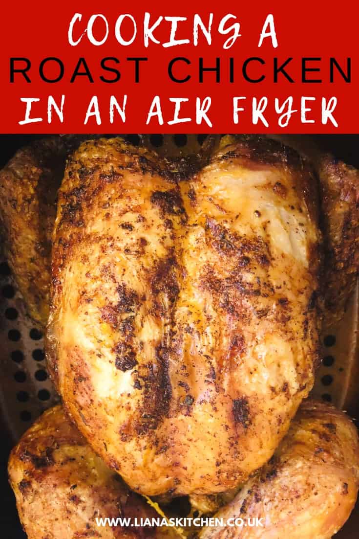 Cooking A Whole Chicken In An Air Fryer Liana S Kitchen