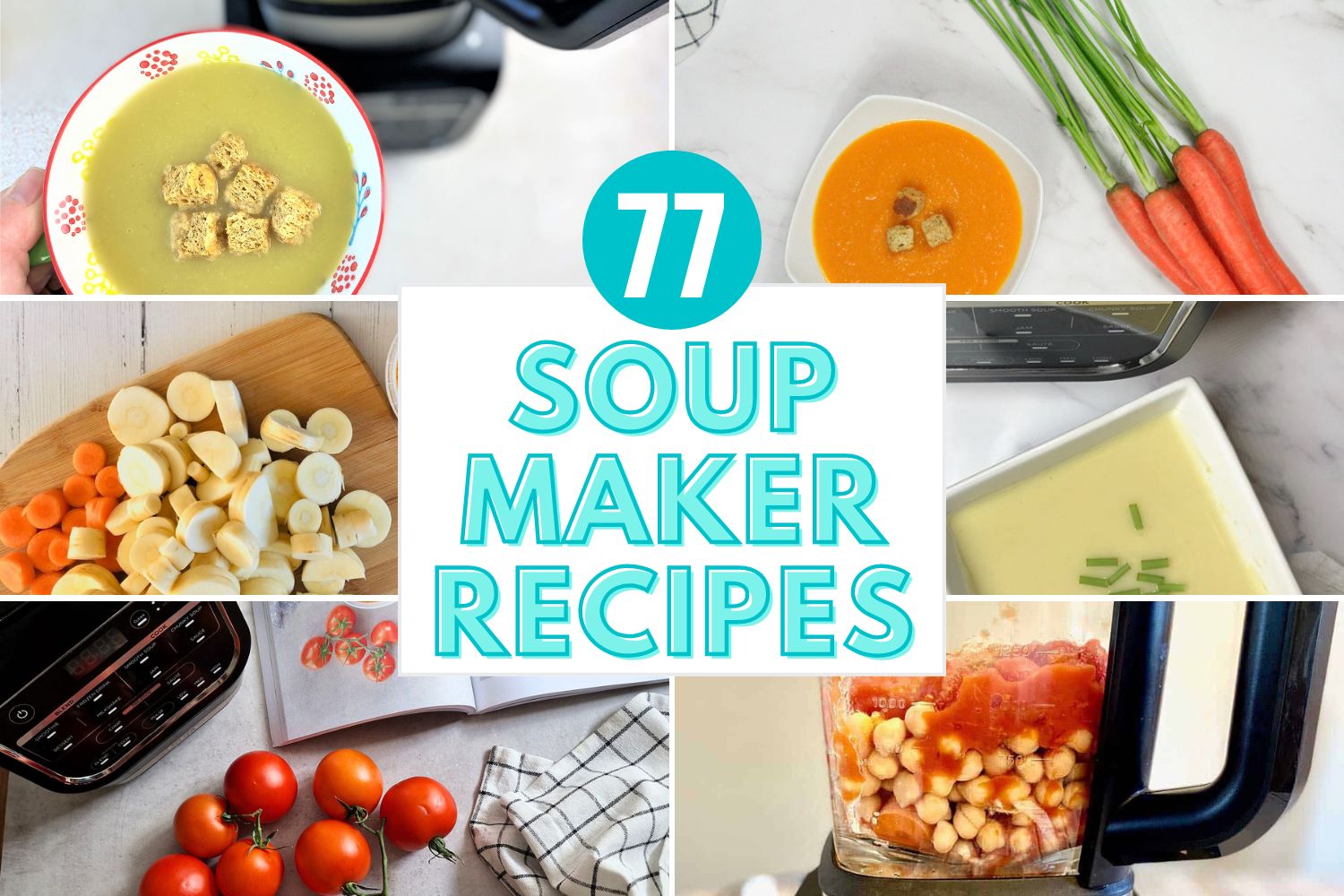 77 soup maker recipes