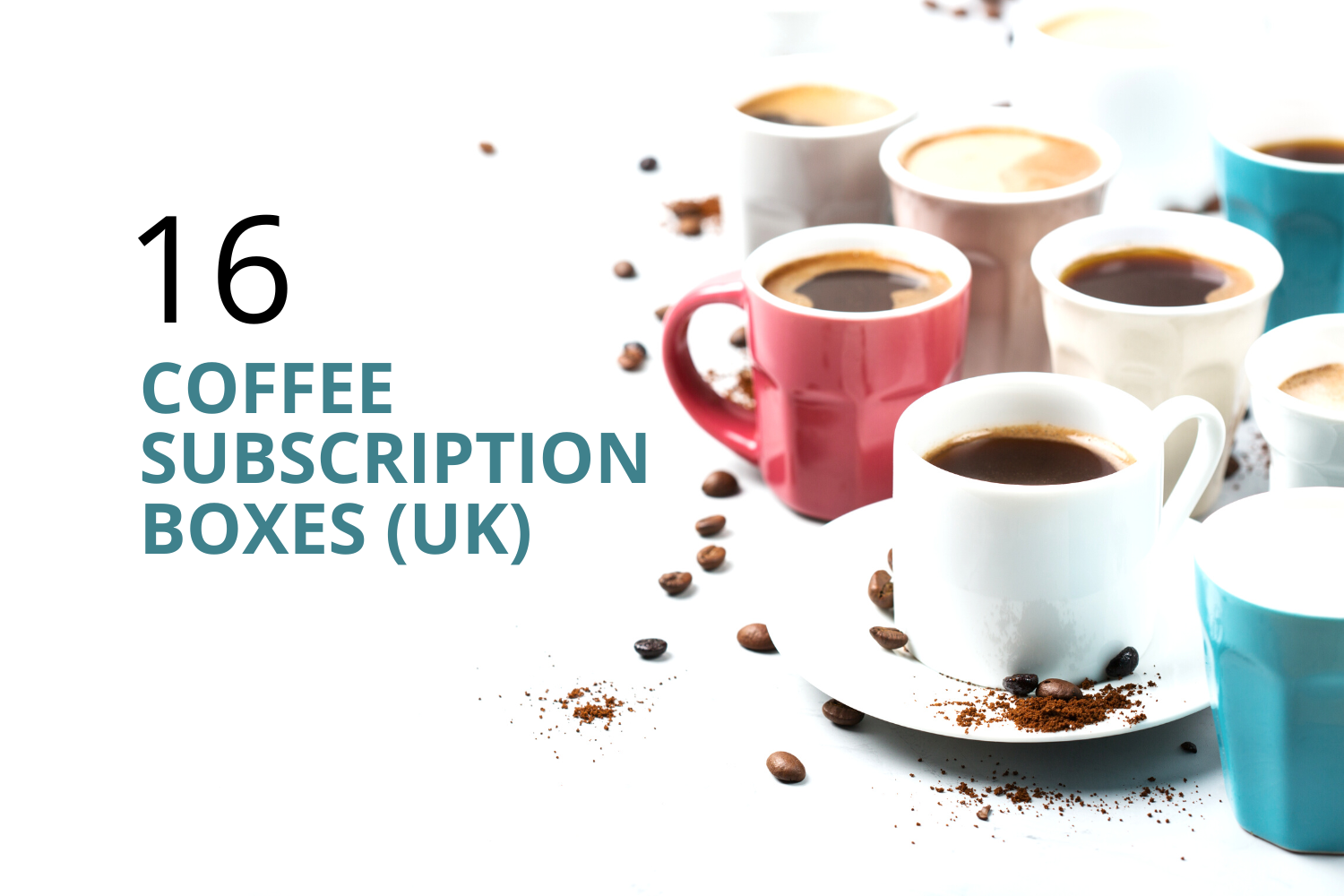 coffee mugs with text overlay 16 coffee subscription boxes (UK)