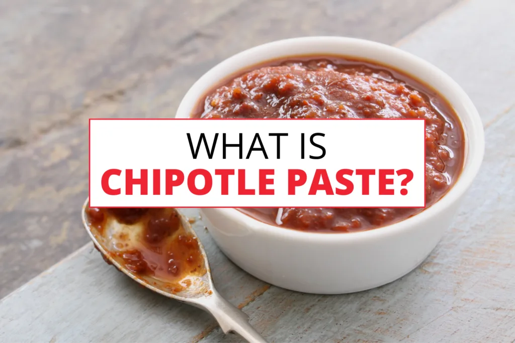 chipotle paste in a bowl with a spoon. Text overlay 'what is chipotle paste?'