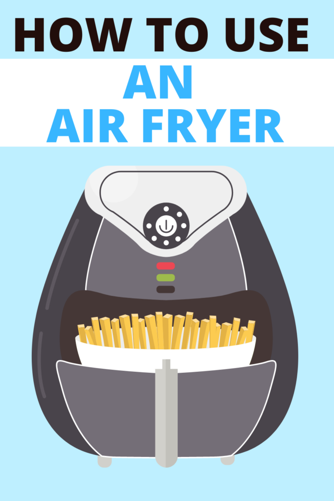 how to use an air fryer 