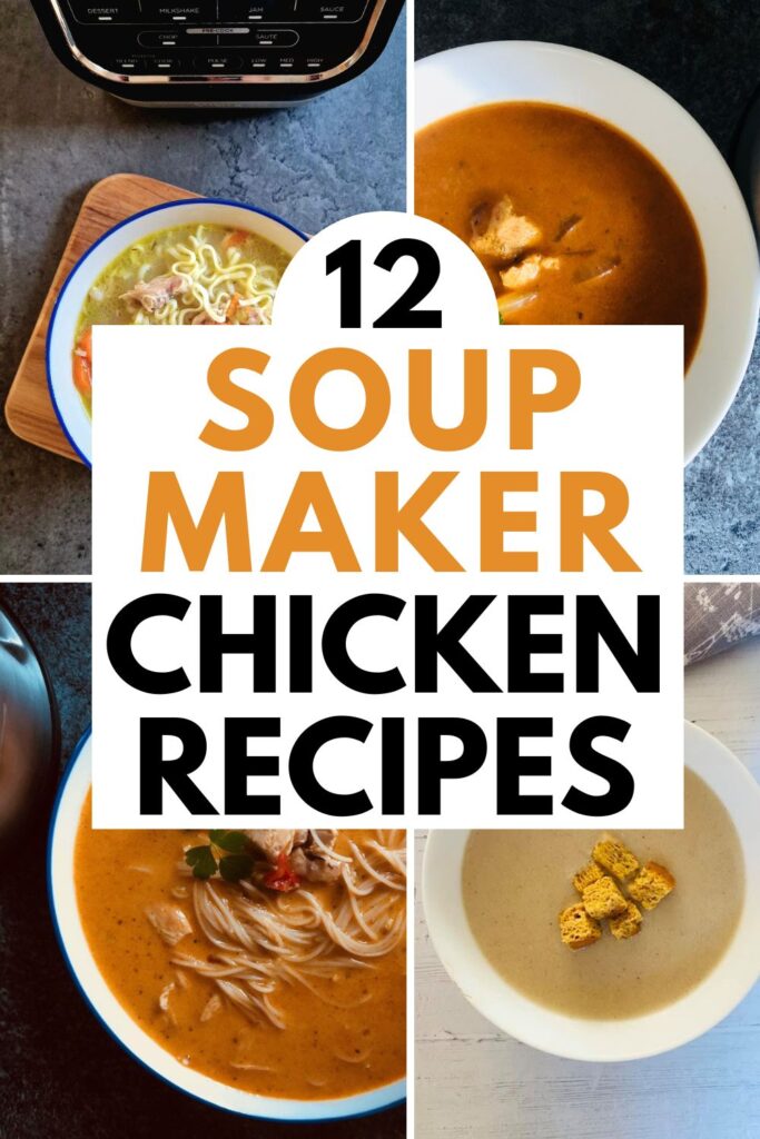12 soup maker chicken recipes 