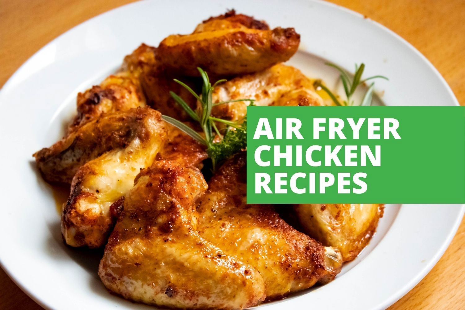 Air Fryer Chicken Recipes - Liana's Kitchen