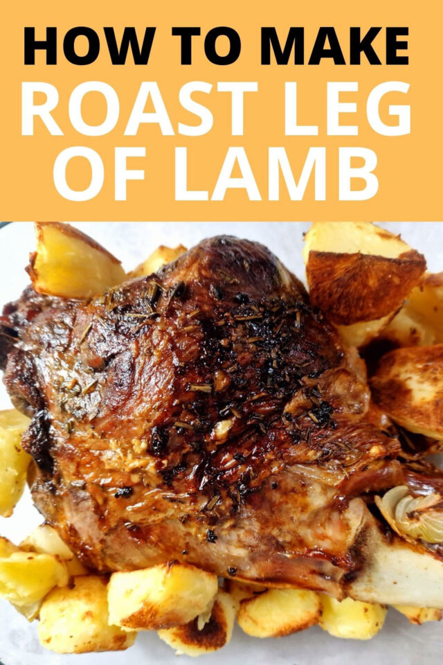 How To Cook A Perfect Roast Leg Of Lamb - Liana's Kitchen