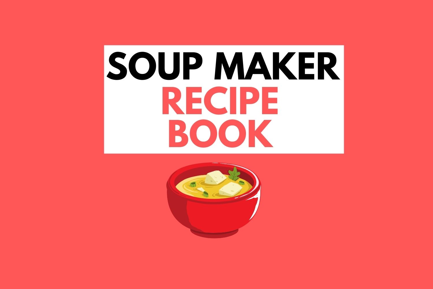 soup maker recipe book